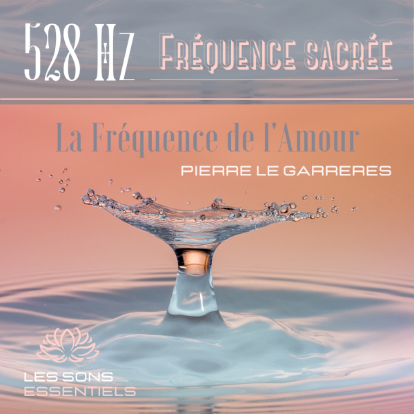 Jaquette de l'album numérique 528Hz La Fréquence de l'Amour